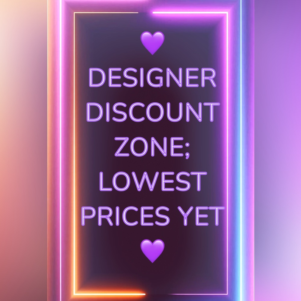 Designer Discount Zone—> Everything in this Section is Final Price!